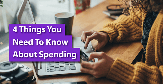 Four Things You Need To Know About Spending